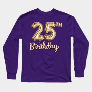 25th Birthday Gifts - Party Balloons Gold Long Sleeve T-Shirt